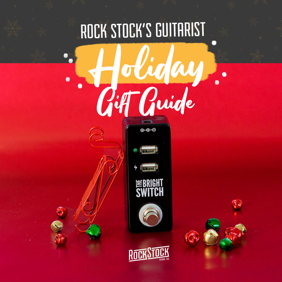 Rock Stock’s Guitarist Holiday Gift Guide