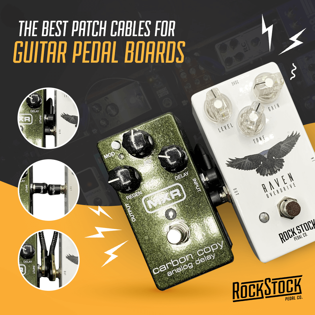 Rock Stock Pedals The Best Patch Cables For Guitar Pedal Boards